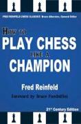 How to Play Chess Like a Champion