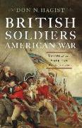 British Soldiers, American War: Voices of the American Revolution