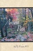 An Ancient Path: Public Talks on Vipassana Meditation as Taught by S.N. Goenka Given in Europe and America 2007