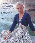 Kim Hargreaves' Vintage Designs to Knit: 25 Timeless Patterns for Women and Men from the Rowan Collection