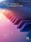 152 of the World's Most Beautiful Songs: Piano/Vocal/Guitar
