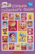 Lalaloopsy: Ultimate Collector's Guide [With Sticker(s)]