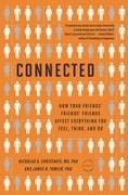Connected: The Surprising Power of Our Social Networks and How They Shape Our Lives -- How Your Friends' Friends' Friends Affect