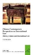 Chinese Contemporary Perspectives on International Law: History, Culture and International Law