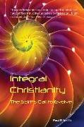 Integral Christianity: The Spirit's Call to Evolve