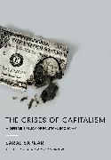 The Crises of Capitalism: A Different Study of Political Economy