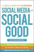 Social Media for Social Good: A How-to Guide for Nonprofits