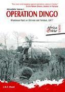 Operation Dingo: The Rhodesian Raid on Chimoio and Tembué 1977