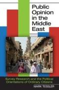 Public Opinion in the Middle East: Survey Research and the Political Orientations of Ordinary Citizens