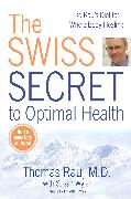 The Swiss Secret to Optimal Health
