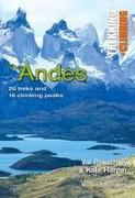 Andes: Trekking and Climbing: 26 Treks and 18 Climbing Peaks