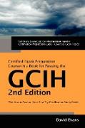 Giac Certified Incident Handler Certification (Gcih) Exam Preparation Course in a Book for Passing the Gcih Exam - The How to Pass on Your First Try C