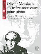 Oliver Messiaen En Treize Morceaux Pour Piano/Olivier Messiaen In Thirteen Pieces For Piano: The Best Of Olivier Messiaen