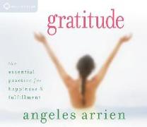 Gratitude: The Essential Practice for Happiness and Fulfillment