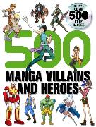 500 Manga Villains and Heroes