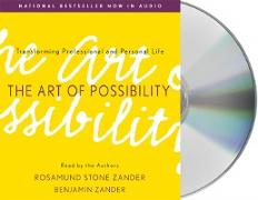 The Art of Possibility: Transforming Professional and Personal Life