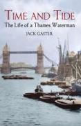 Time and Tide: The Life of a Thames Waterman