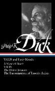 Philip K. Dick: Valis and Later Novels (Loa #193): A Maze of Death / Valis / The Divine Invasion / The Transmigration of Timothy Archer