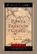 Power, Freedom, and Grace: Living from the Source of Lasting Happiness