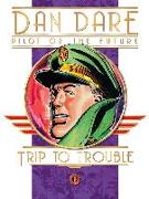 Dan Dare: Pilot of the Future: Trip to Trouble