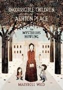 The Incorrigible Children of Ashton Place: Book I