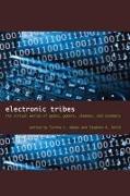 Electronic Tribes: The Virtual Worlds of Geeks, Gamers, Shamans, and Scammers