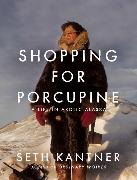 Shopping for Porcupine