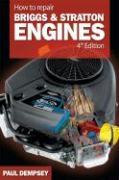 How to Repair Briggs and Stratton Engines, 4th Ed