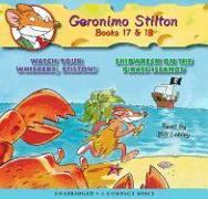 Geronimo Stilton, Books 17 & 18: Watch Your Whiskers, Stilton! & Shipwreck on the Pirate Islands
