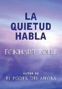 La Quietud Habla: Stillness Speaks, Spanish-Language Edition