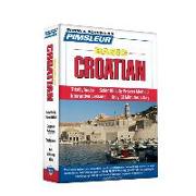 Pimsleur Croatian Basic Course - Level 1 Lessons 1-10 CD: Learn to Speak and Understand Croatian with Pimsleur Language Programs [With CD]
