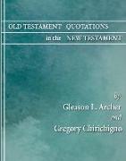 Old Testament Quotations in the New Testament: A Complete Survey