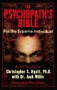 The Psychopath's Bible: For the Extreme Individual