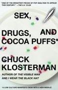 Sex, Drugs, and Cocoa Puffs