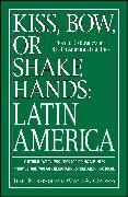 Kiss, Bow, Or Shake Hands, Latin America