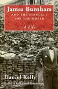 James Burnham and the Struggle for the World