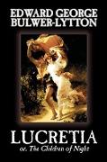 Lucretia by Edward George Lytton Bulwer-Lytton, Fiction, Classics
