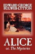Alice, or the Mysteries by Edward George Lytton Bulwer-Lytton, Fiction, Literary
