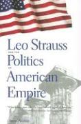 Leo Strauss and the Politics of American Empire