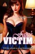 Fate's Victim: Will She Submit to Sexual Domination?