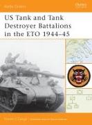 Us Tank and Tank Destroyer Battalions in the Eto 1944-45