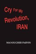 Cry for My Revolution, Iran