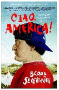 Ciao, America!: An Italian Discovers the U.S