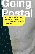 Going Postal: Rage, Murder, and Rebellion: From Reagana's Workplaces to Clintona's Columbine and Beyond