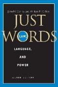 Just Words - Law, Language and Power 2e