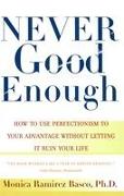 Never Good Enough