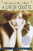 Secrets of the Flesh: A Life of Colette