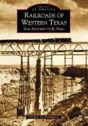 Railroads of Western Texas