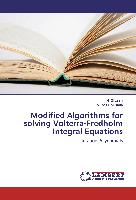 Modified Algorithms for solving Volterra-Fredholm Integral Equations