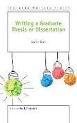 Writing a Graduate Thesis or Dissertation